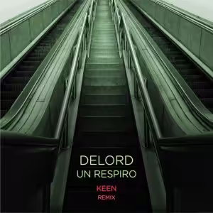 DeLord - Un Respiro (Keen Remix) single release