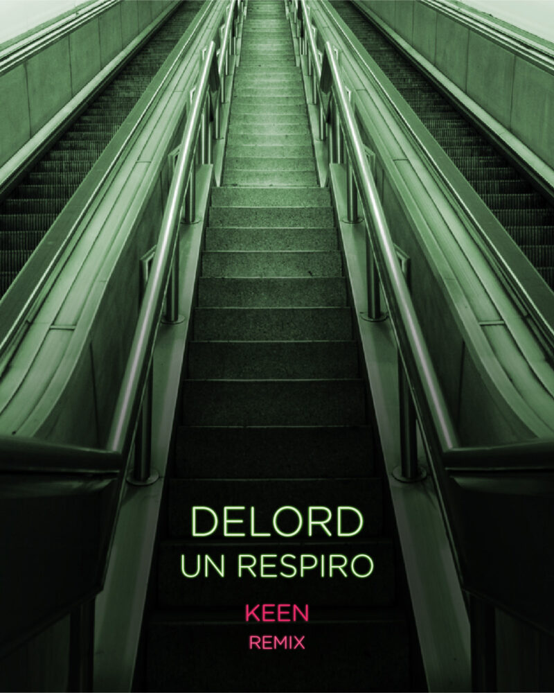 DeLord - Un Respiro (Keen Remix) single release